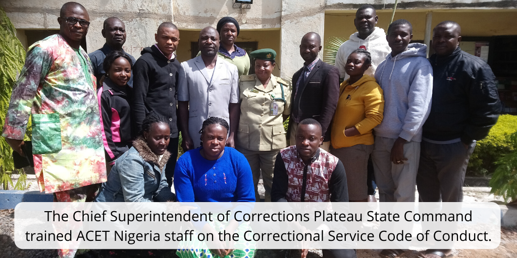 ACET Nigeria staff received four hours of training on Nigerian Correctional Service Code of Conduct